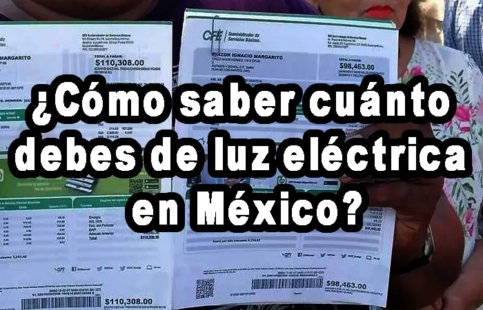 ¿Cómo Saber Cuánto Debes De Luz Eléctrica En México?